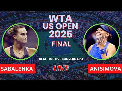Aryna Sabalenka vs Amanda Anisimova Live Scores | WTA US Open 2025 Final