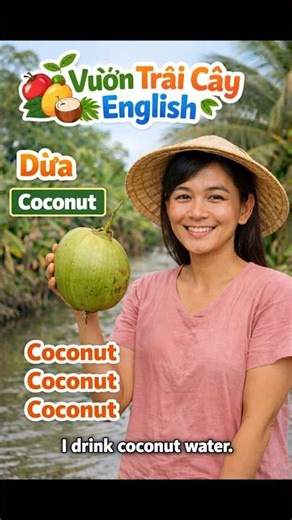 30 NGAY HOC TIENG ANH VUON TRAI CAY LEARN ENGLISH WITH FRUITS COCONUT