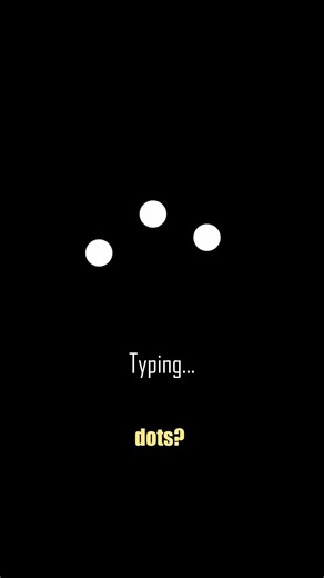 Typing dots creates anxiety...