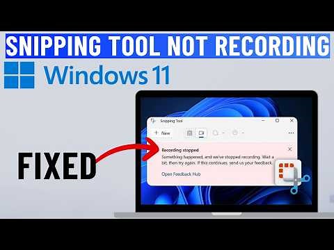 Fix Snipping Tool Not Recording Video or Audio on Windows 11 | Recording Stopped Error