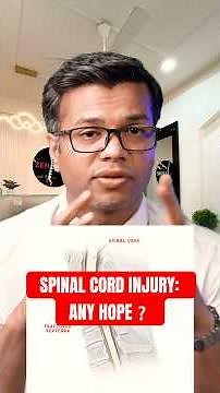Spinal Cord Injury: Is Recovery Really Possible?