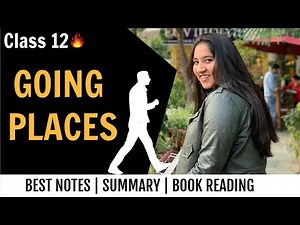 Going Places summary in Hindi | Class 12 English for Board Exam | Flamingo | Book Reading & Summary