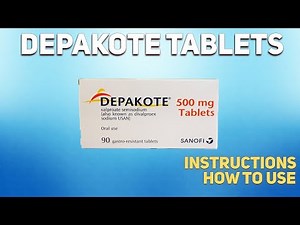 Depakote tablets how to use: Uses, Dosage, Side Effects, Contraindications
