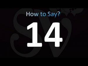 How to Pronounce 14 (Number Fourteen)