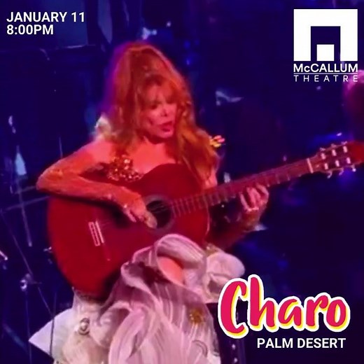 Charo with Special Guest Gary Mule Deer - January 11 at the McCallum in Palm Desert