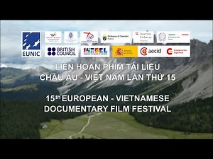 GIỚI THIỆU LIÊN HOAN PHIM TÀI LIỆU CHÂU ÂU - VIỆT NAM LẦN THỨ 15