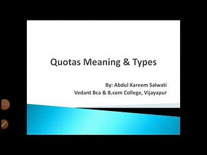 Meaning and Types of Quota