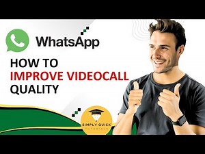 How to Improve WhatsApp Video Call Quality