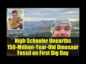 High Schooler Unearths 150-Million-Year-Old Dinosaur Fossil on First Dig Day