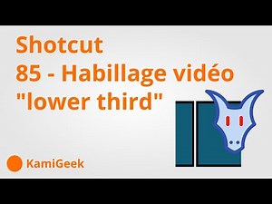 Serie tuto shotcut : 85 - Habillage vidéo "lower third" (Glaxnimate)