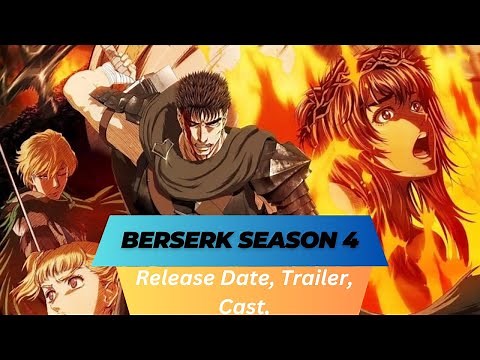 Berserk Season 4 Release Date | Trailer | Cast | Expectation | Ending Explained