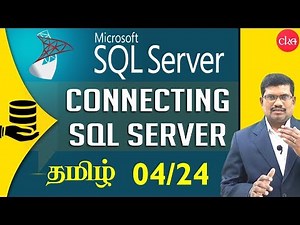 #4 Connecting to SQL Server || Microsoft SQL Server In Tamil