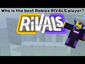 Who Is The Best Roblox RIVALS Player? (Full breakdown)