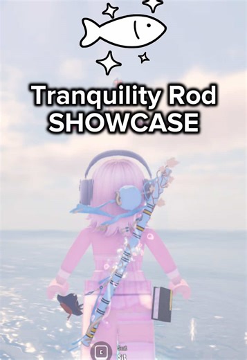 Tranquility Rod Showcase in Fisch: How to Get It