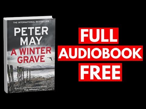 A Winter Grave by Peter May [Full Audiobook Free]