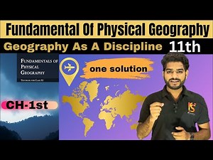 Geography as a Discipline | Class 11 Geography Chapter 1 | पूरा Chapter 1 आसान भाषा में | NCERT