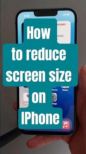 How to reduce screen size on IPhone