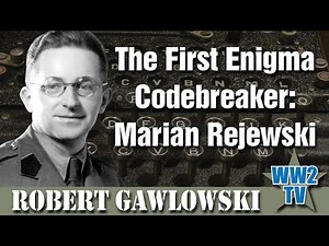 The First Enigma Code-Breaker: Marian Rejewski