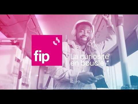 Fip, la curiosité en boucle