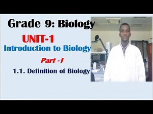 Grade 9 Biology Unit 1 (Part 1): Definition of Biology (What is Biology?)