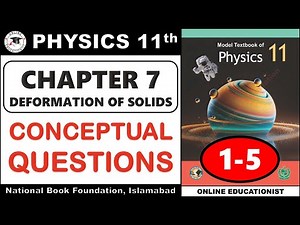 Conceptual Questions | Chapter 7 | Deformation of Solids | Physics 11th | National Book Foundation