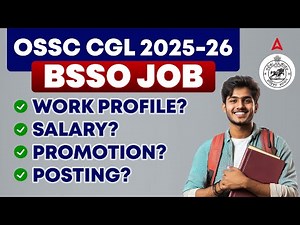 OSSC CGL 2025-26 | BSSO JOB Profile, Salary, Promotion, Posting | Complete Details