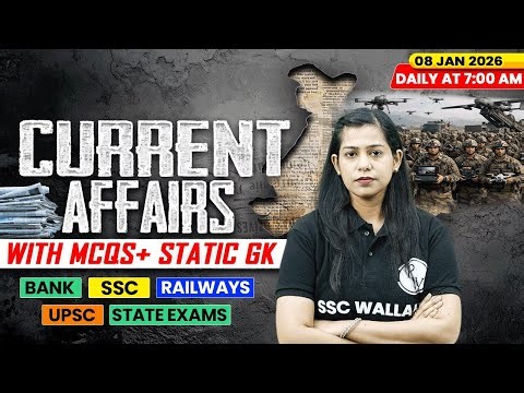 Current Affairs Today | 08 January Current Affairs 2026 | Current Affairs for SSC | By Krati Mam