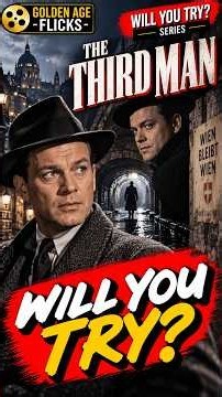 The Third Man (1949) Will You Try
