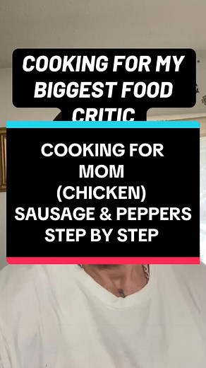 Cooking for Mom: Easy Chicken Sausage & Peppers