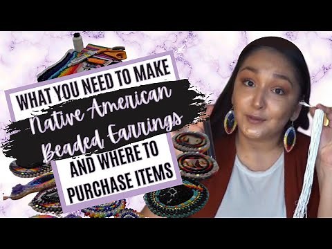What You Need to Make Native American Beaded Earrings and Where to Get The Items