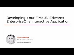 Course Preview: Developing Your First JD Edwards EnterpriseOne Interactive Application