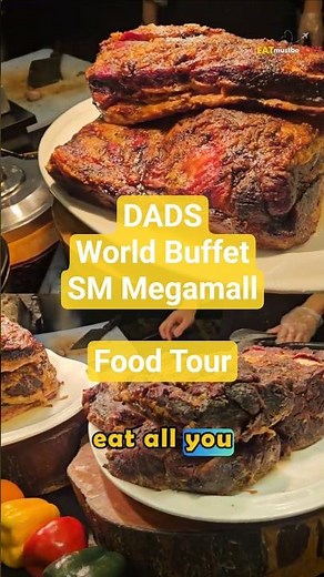 DADS World Buffet SM Megamall Food Tour | Sulit Ba ang Buffet? Unlimited Food Experience!