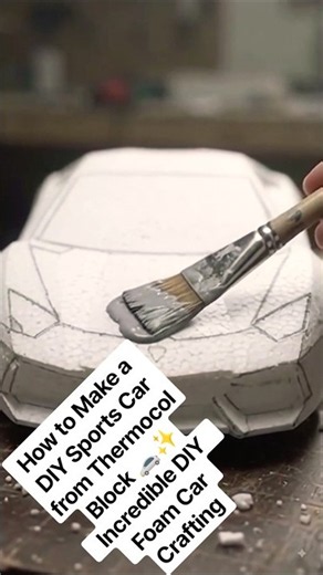 😱😱​How to Make a DIY Sports Car from Thermocol Block 🚗✨​