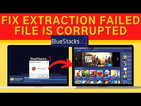 How to Fix BlueStacks Error "Extraction Failed File is Corrupted" Problem