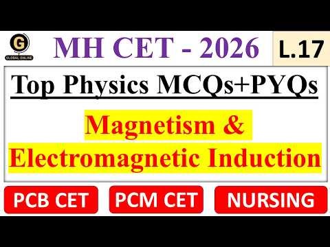MH PCM/PCB/Nursing CET 2026 |Magnetism & Electromagnetic Induction| Physics MCQs+PYQs | Dharti Ma'am