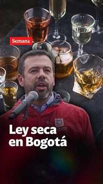 Bogotá Mayor MAINTAINS dry law terms in the capital