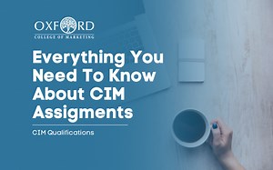 Everything You Need To Know About CIM Assignments