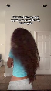 Straight Hair for Grad? Approval Anxiety!