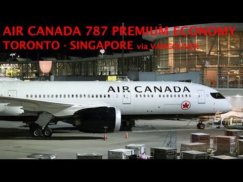 AIR CANADA 787 Premium Economy | Toronto to Singapore via Vancouver
