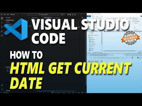 Visual Studio Code HTML How To Get Current Date