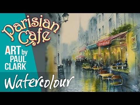 How to Paint a Parisian Cafe Scene in Watercolour