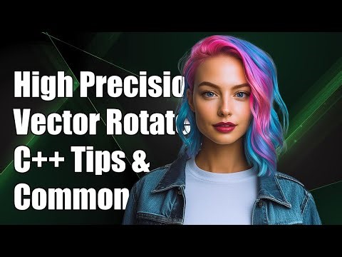 High Precision Vector Rotation in C++: Solving Common Challenges