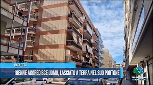 BARLETTA |18enne aggredisce uomo, lasciato ferito nel suo portone | Teleregione