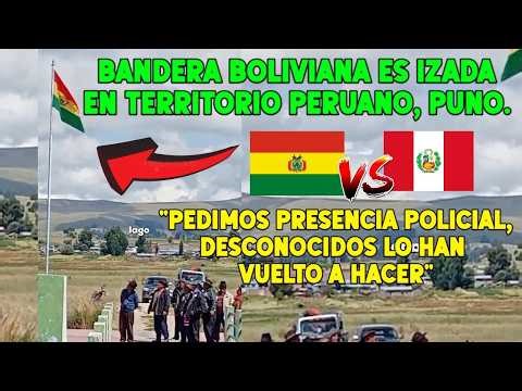 Bolivian flag raised in Peruvian territory, Puno