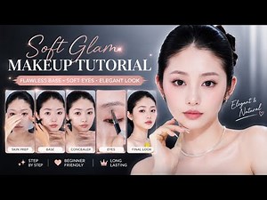 How to Create a Sophisticated Soft Glam Look | Full Makeup Tutorial for Beginners