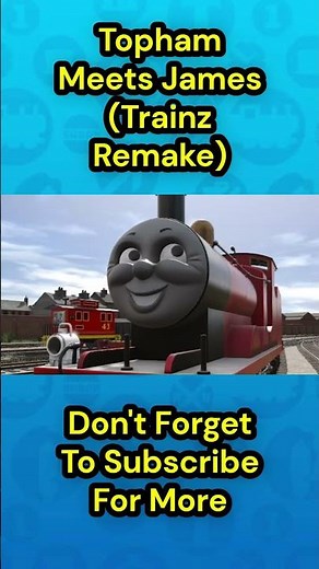 Topham Meets James (Trainz Remake) #trainz #train #thomasandfriends #savethomasfromcopyright