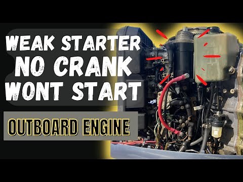 Outboard has Weak Starter, Won't Start, No Crank