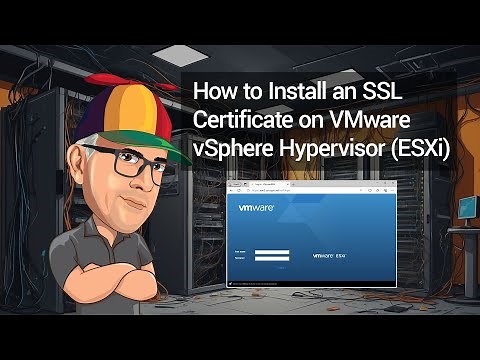 How to Install an SSL Certificate on VMware vSphere Hypervisor (ESXi)