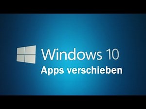 Windows 10 Apps verschieben