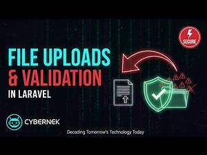 How to Implement File Uploads and Validation in Laravel